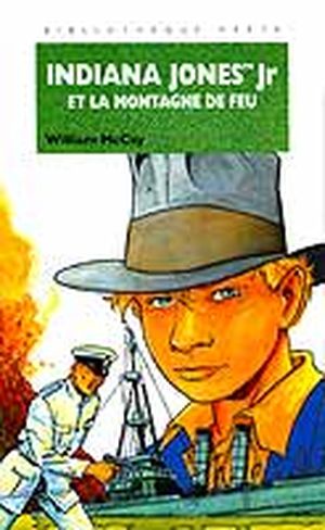 Indiana Jones Jr et la Montagne de feu - Indiana Jones Jr, tome 14