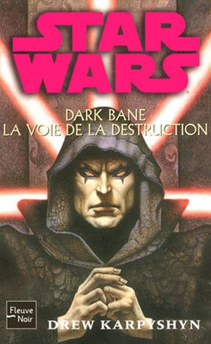 La Voie de la destruction - Star Wars : Dark Bane, tome 1