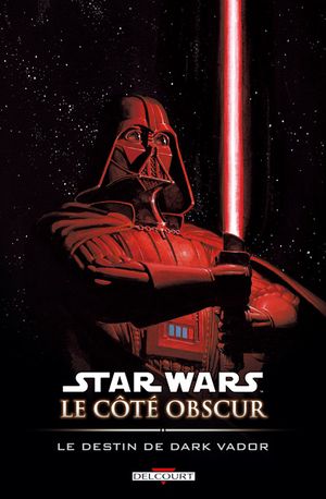 Le Destin de Dark Vador - Star Wars : Le Côté obscur, tome 5