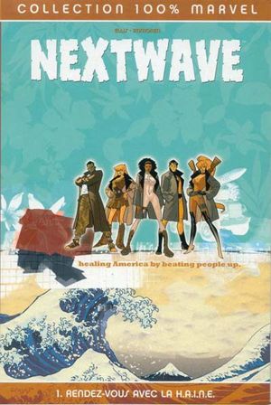 couverture Rendez-vous avec la H.A.I.N.E. - Nextwave, tome 1