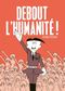 Debout l'humanité