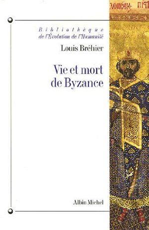 Vie et mort de Byzance