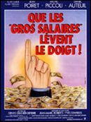 Affiche Que les gros salaires lèvent le doigt !
