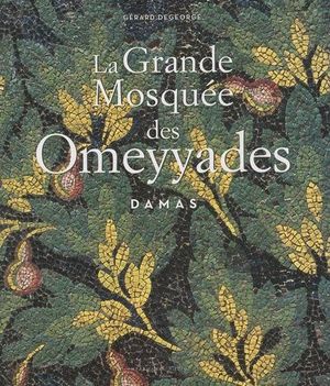 La Grande Mosquée des Omeyyades