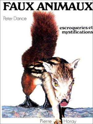 Faux animaux, escroqueries et mystifications