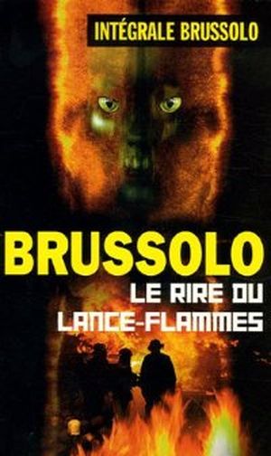 Le Rire du lance-flammes - Les Soldats de goudron, tome 3