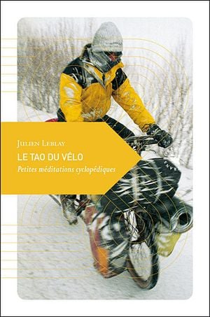 Le Tao du vélo -Petites méditations cyclopédiques