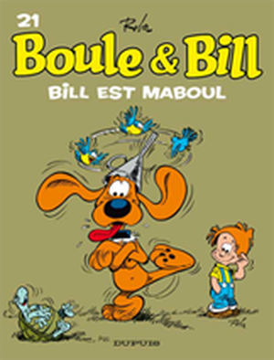 Bill est maboul - Boule et Bill (nouvelle édition), tome 21