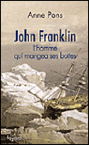 John Franklin, l'homme qui mangea ses bottes