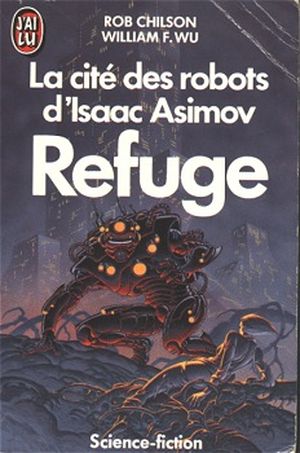 Refuge - La Cité des Robots d'Isaac Asimov, tome 3