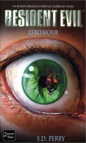 Zero Hour - Resident Evil, tome 7