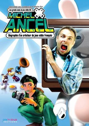 Michel Ancel : Biographie d'un créateur de jeux vidéo français