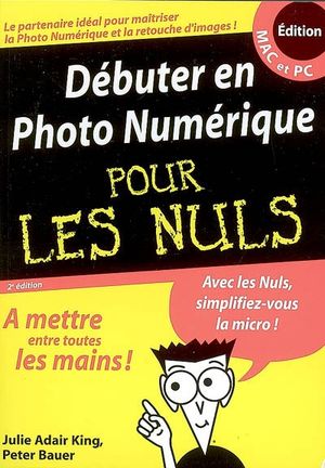 Débuter en photo numérique pour les nuls