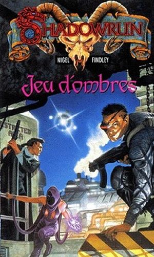 Jeu d'ombres - Shadowrun, tome 7
