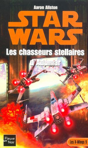 Les Chasseurs stellaires d'Adumar - Star Wars : Les X-Wings, tome 9