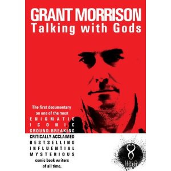 Grant Morrison : Talking With Gods