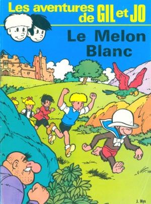 Le Melon blanc - Gil et Jo, tome 2