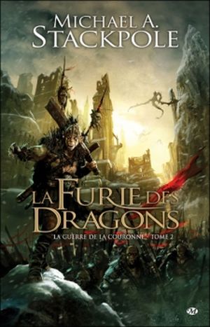 La furie des dragons- La Guerre de la Couronne, tome 2
