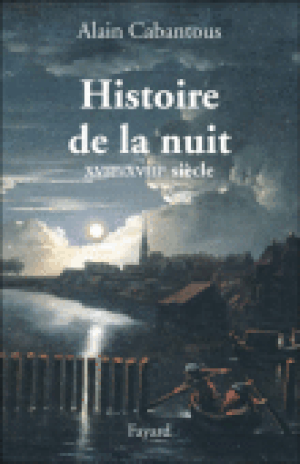 Histoire de la nuit : XVIIe-XVIIIe