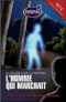 L'homme qui marchait - Le secret de l'univers, tome1