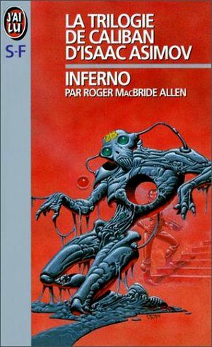 Inferno - La Trilogie de Caliban d'Isaac Asimov, tome 2