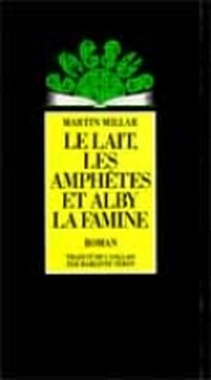 Le lait, les amphètes et Alby la famine