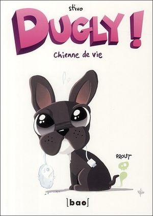 Dugly ! Chienne de vie