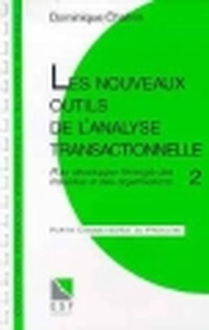 Les nouveaux outils de l'analyse transactionnelle