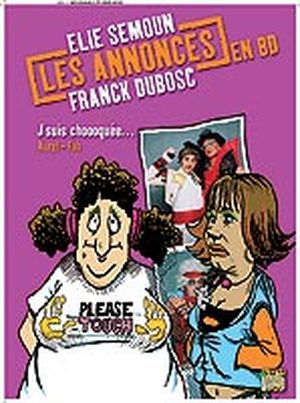 J'suis choooquée... - Les Annonces en BD d'Elie Semoun et Franck Dubosc, tome 2