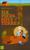 Six pieds sous terre