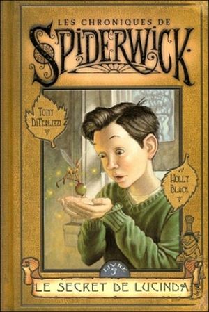 Le Secret de Lucinda - Les Chroniques de Spiderwick, tome 3