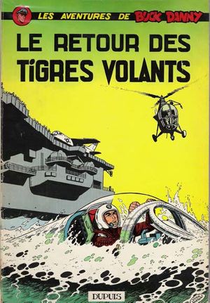 Le Retour des Tigres Volants - Buck Danny, tome 26