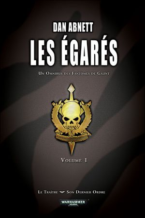 Warhammer 40,000: Les fantômes de Gaunt - Les Égarés Tome 1