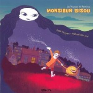 Monsieur Bisou et le secret de la nuit, Les Voyages de Petit Joss vol. 1