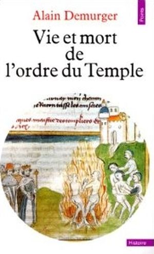 Vie et mort de l'ordre du temple