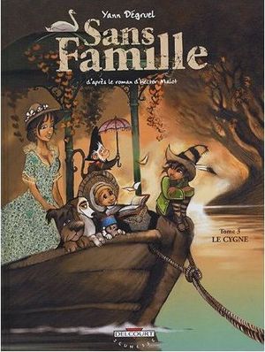 Le Cygne - Sans famille, tome 3