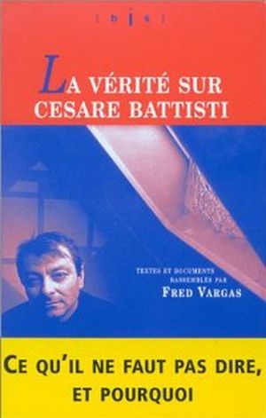 La Vérité sur Cesare Battisti