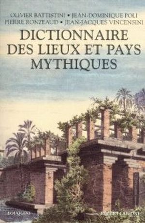 Dictionnaire des lieux et pays mythiques