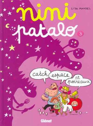 Catch, espace et poireaux - Nini Patalo, T3