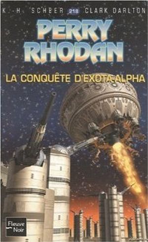 La conquête d'Exota-Alpha - Perry Rhodant, tome 218