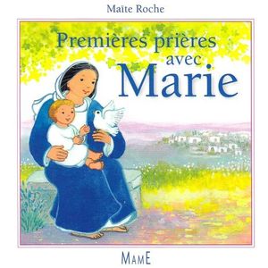 Premières prières avec Marie