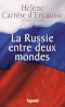 La Russie entre deux mondes