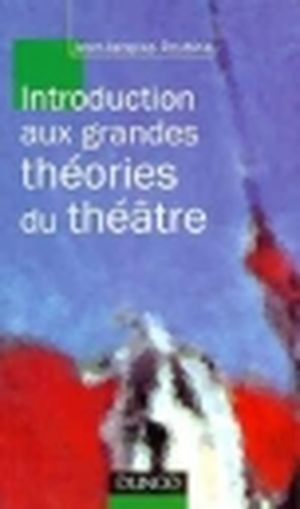 Introduction aux grandes théories du théâtre