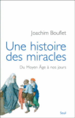 Une histoire des miracles du Moyen-Age