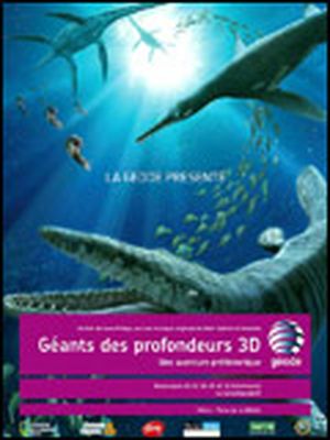 Géants des profondeurs 3D, une aventure préhistorique