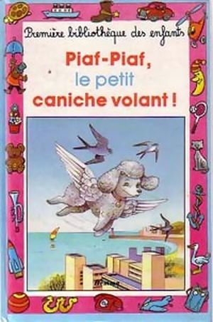 Piaf-Piaf, le petit caniche volant