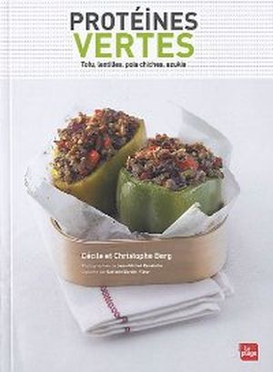 Protéines vertes : Tofu, lentilles, pois chiches, azukis