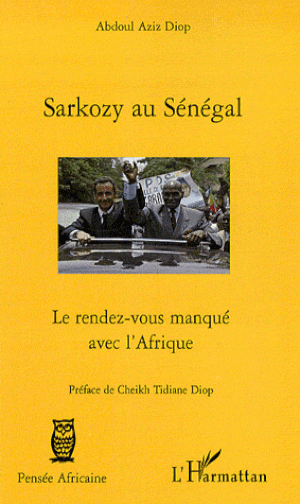 Sarkozy au Sénégal, le rendez vous manqué avec l'Afrique