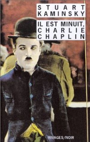 Il est minuit, Charlie Chaplin !