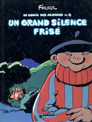 Un grand silence frisé - Le Génie des alpages, tome 4